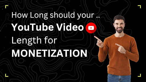 Best-YouTube-video-length-for-Monetization